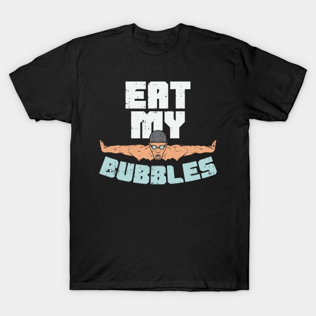 Eat My Bubbles T-Shirt by maxdax